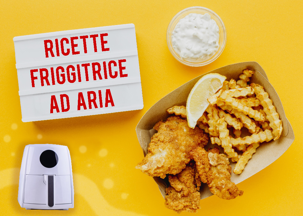 RICETTE CON FRIGGITRICE AD ARIA: Un Ricettario e tanti Consigli